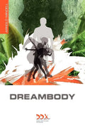 Dreambody: The Body's Role in Healing the Self - Paperback