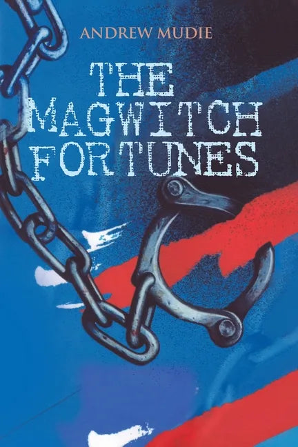The Magwitch Fortunes - Paperback