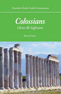 Founders Study Guide Commentary: Colossians: Christ All-Sufficient - Paperback
