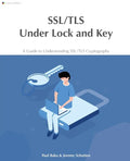 SSL/TLS Under Lock and Key: A Guide to Understanding SSL/TLS Cryptography - Paperback