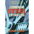 Commercial Steel Estimating: A Comprehensive Guide to Mastering the Basics - Hardcover