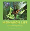 Monarch Life: "Metamorphosis" - Hardcover