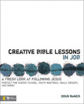 Creative Bible Lessons in Job: A Fresh Look at Following Jesus - Paperback