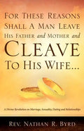 For These Reasons Shall A Man Leave His Father and Mother - Paperback