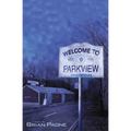 Welcome To Parkview - Paperback
