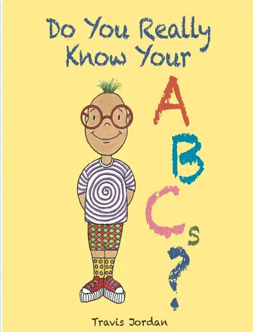 Do You Really Know Your ABCs? - Paperback