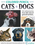 Colored Pencil Cats & Dogs: Art & Instruction from 80 Colored Pencil Artists - Paperback