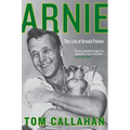 Arnie: The Life of Arnold Palmer - Paperback