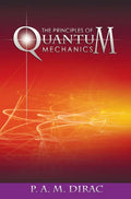 The Principles of Quantum Mechanics - Hardcover
