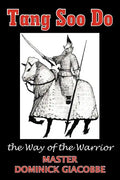 Tang Soo Do the Way of the Warrior - Paperback