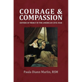 Courage and Compassion: Sisters of Mercy in the American Civil War - Paperback