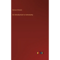 An Introduction to Astronomy - Hardcover