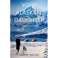 Your Alaskan Daughter - Paperback