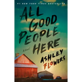 All Good People Here - Paperback
