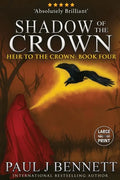 Shadow of the Crown: Large Print Edition - Paperback
