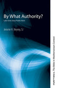 By What Authority?: Luke Gives Jesus Public Voice - Hardcover
