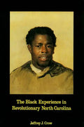 Black Experience in Revolutionary North Carolina - Paperback