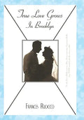 True Love Grows in Brooklyn - Hardcover