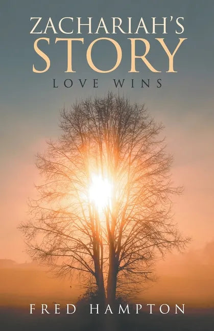 Zachariah's Story: Love Wins - Paperback