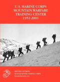 The U.S. Marine Corps Mountain Warfare Training Center 1951-2001 - Hardcover