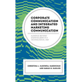 Corporate Communication and Integrated Marketing Communication: Audience beyond Stakeholders in a Technological Age - Hardcover