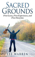 Sacred Grounds: First Loves, First Experiences, and First Favorites - Paperback