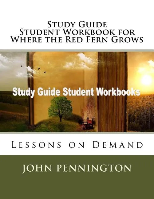 Study Guide Student Workbook for Where the Red Fern Grows: Lessons on Demand - Paperback