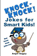 Knock Knock Jokes for Smart Kids: Best Knock-Knock Jokes Ever! - Paperback