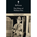 Refocus: The Films of Wallace Fox - Paperback