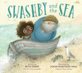 Swashby and the Sea - Hardcover