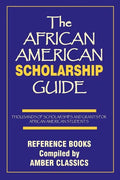The African American Scholarship Guide - Paperback