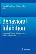 Behavioral Inhibition: Integrating Theory, Research, and Clinical Perspectives - Paperback