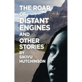 The Roar of Distant Engines and Other Stories - Paperback