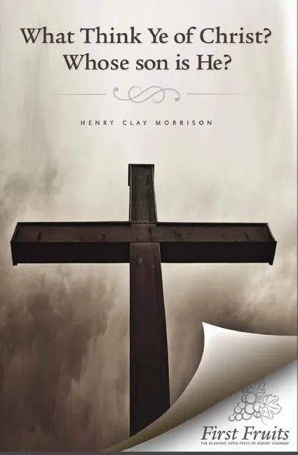 What Think ye of Christ? Whose Son is He?: A Sermon - Paperback