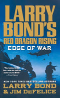 Larry Bond's Red Dragon Rising: Edge of War - Paperback