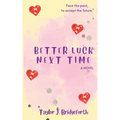 Better Luck Next Time - Paperback