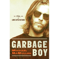 Garbage Boy: The High Bar of Low Expectations - Paperback