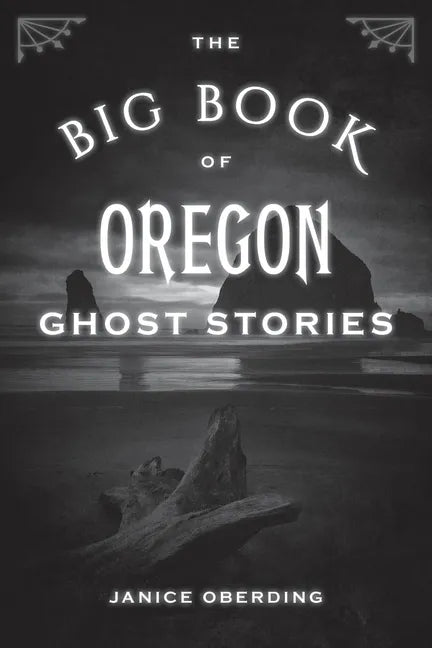 The Big Book of Oregon Ghost Stories - Paperback