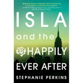 Isla and the Happily Ever After - Paperback