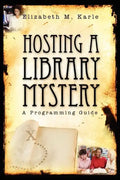 Hosting a Library Mystery: A Programming Guide - Paperback