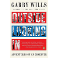 Outside Looking In: Adventures of an Observer - Paperback
