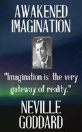 Neville Goddard: Awakened Imagination - Paperback