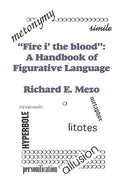 Fire I' the Blood: A Handbook of Figurative Language - Paperback