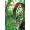 Oregon County: Wild and Scenic - Paperback