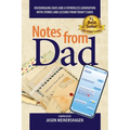 Notes from Dad: Encouraging dads and a fatherless generation with stories and lessons from today's dads - Paperback