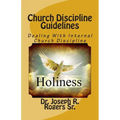 Church Discipline Guidelines: Dealing With Internal Church Discipline - Paperback