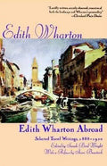 Edith Wharton Abroad: Selected Travel Writings, 1888-1920 - Paperback