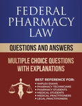 Federal Pharmacy Law Questions and Answers: Multiple Choice Questions - Paperback
