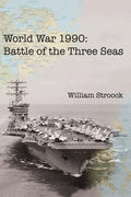 World War 1990: Battle of the Three Seas - Paperback