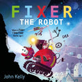 Fixer the Robot - Hardcover